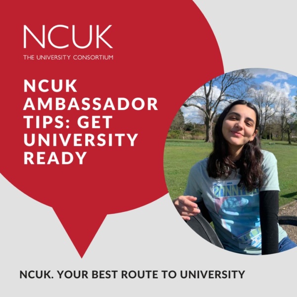 How to Get University Ready? NCUK Ambassador advice