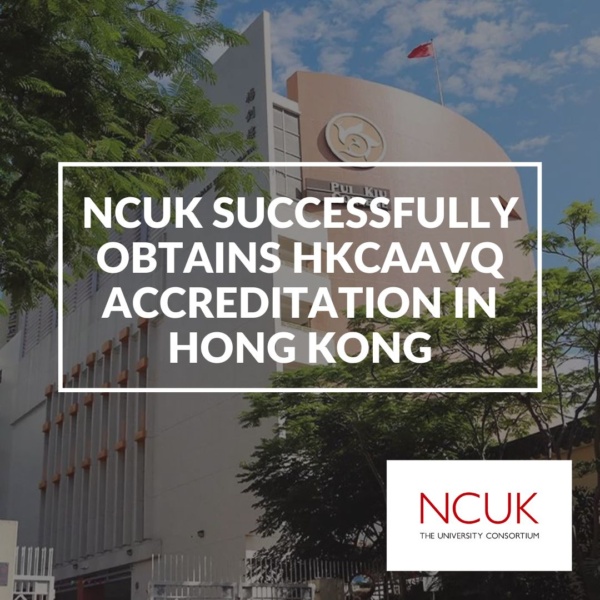NCUK successfully obtains HKCAAVQ accreditation in Hong Kong