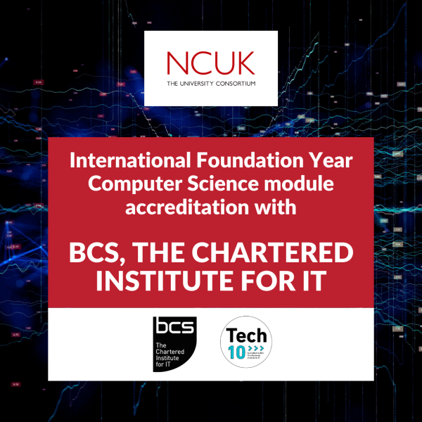 NCUK’s International Foundation Year Computer Science Module Accreditation With BCS